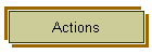 Actions